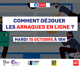 Facebook Live "Comment déjouer les arnaques en ligne ?"