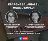 Facebook Live &quot;Épargne salariale : mode d&#039;emploi&quot;