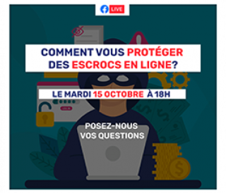 Facebook Live "Comment déjouer les arnaques en ligne ?"