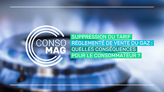 Suppression du tarif réglementé de vente du gaz : quelles conséquences pour le consommateur ? avec la CNL