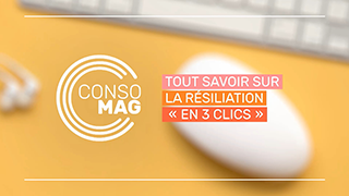 Tout savoir sur la résiliation "en 3 clics" avec la CNAFC