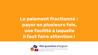 Le paiement fractionné : payer en plusieurs fois, une facilité à laquelle il faut faire attention avec la Banque de France