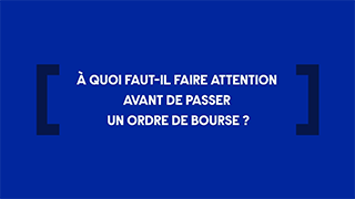 A quoi faut-il faire attention avant de passer un ordre de bourse ? avec l'AMF