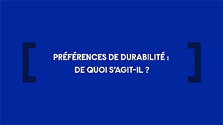 Préférences de durabilité : de quoi s’agit-il ? avec l'AMF