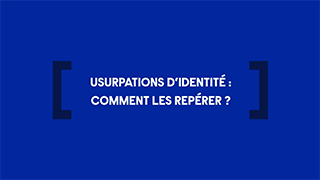 Usurpations d’identité : comment les repérer ? avec l'AMF