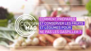 Comment préparer et conserver les fruits et légumes pour ne pas les gaspiller ? avec Aprifel