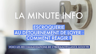 Escroquerie au détournement de loyer : comment réagir ? avec Cybermalveillance.gouv.fr