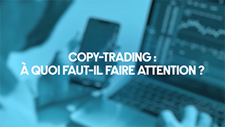 Copy-trading : à quoi faut-il faire attention ? avec l'AMF